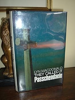 Hardcover They called it Passchendaele: The story of the Third Battle of Ypres and of the men who fought in it Book
