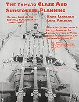Capital Ships of the Imperial Japanese Navy 1868-1945: The Yamato Class and Subsequent Planning 1608880834 Book Cover