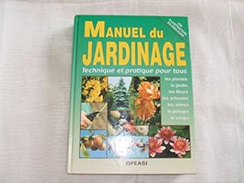 Paperback Manuel du jardinage. Technique et pratique pour tous Book