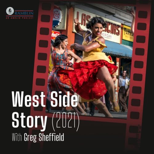 West Side Story (2021) with Greg Sheffield