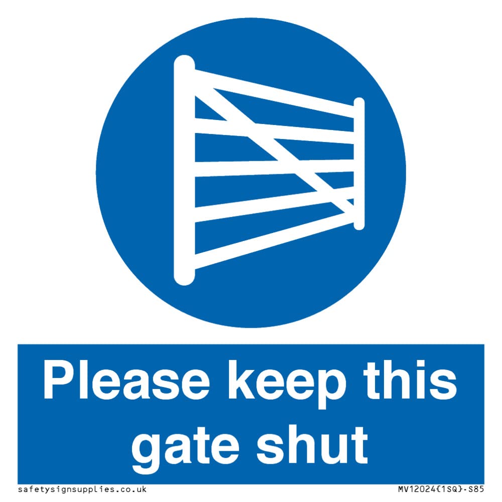 Please keep this gate shut Sign - 85x85mm - S85