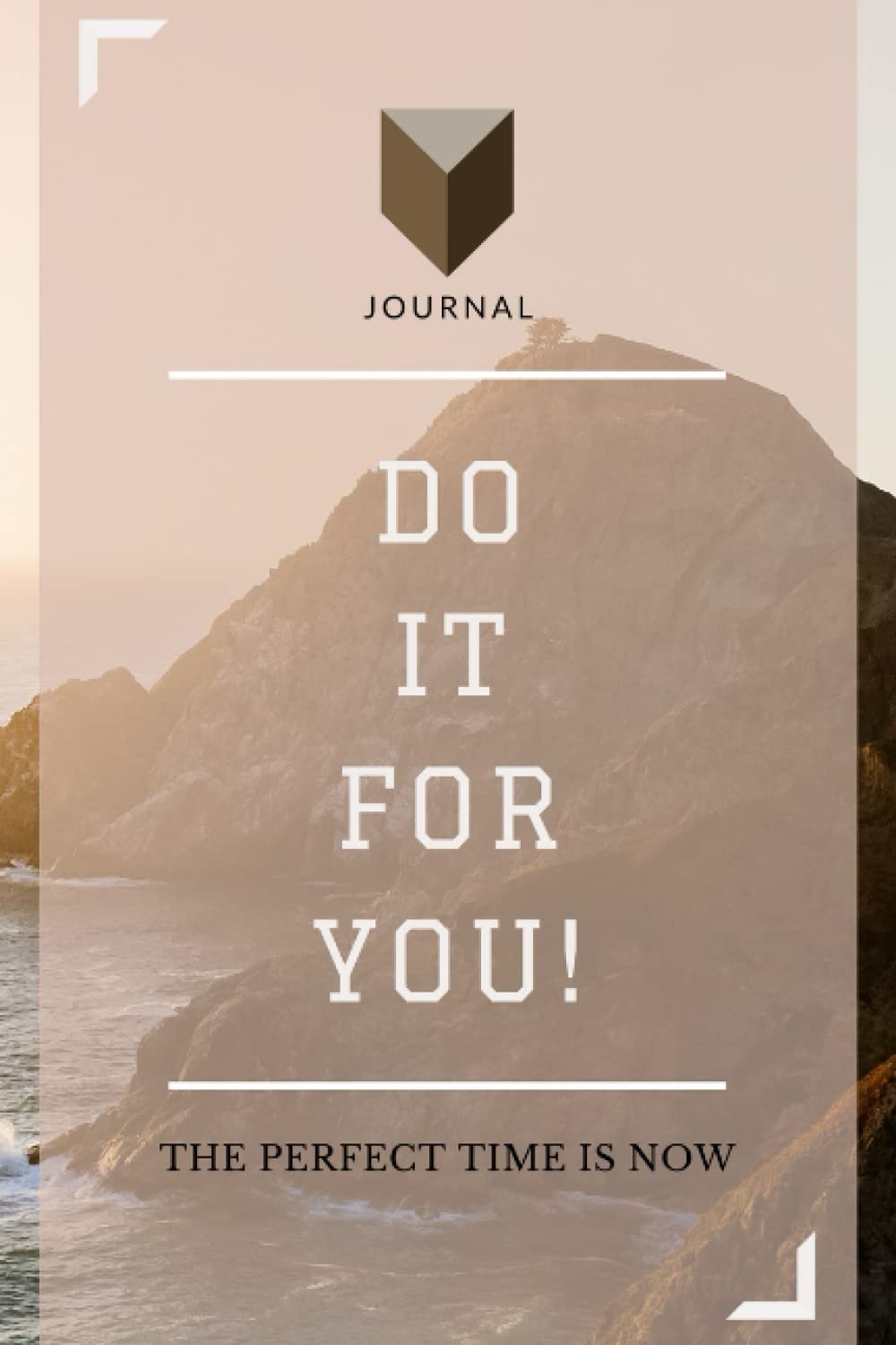 DO IT FOR YOU | Daily Motivational Journal