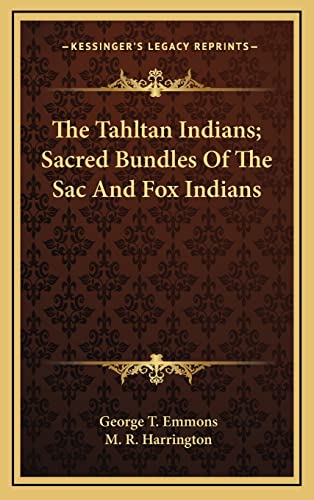 The Tahltan Indians; Sacred Bundles Of The Sac And Fox Indians
