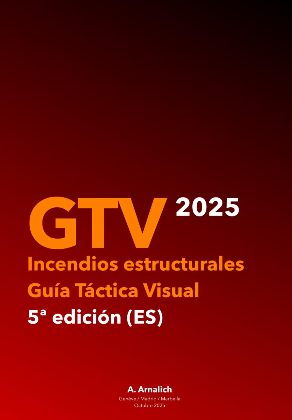 GTV 2025 Incendios estructurales: Guía Táctica Visual