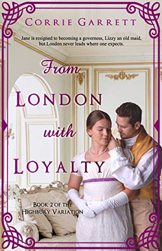 From London With Loyalty (Highbury Variation Book 2) by [Corrie Garrett]