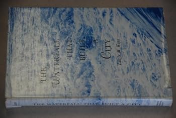 Hardcover Waterfall That Built a City: The Falls of St. Anthony in Minneapolis. Book