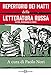 Repertorio Dei Matti Della Letteratura Russa. Autori, Personaggi E Storie - 3