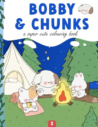 Bobby and chunks: A Coloring Book Full of Super Cute Good and Original Coloring Pages for Teens & Ad