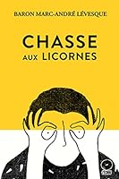 Chasse aux licornes 298139116X Book Cover