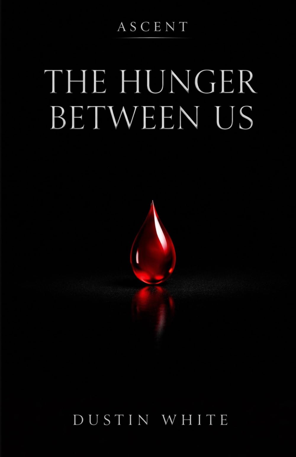 The Hunger Between Us (Ascent)