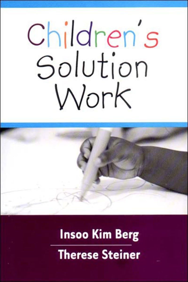 Children's Solutions Work By Insoo Kim Berg