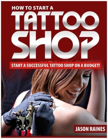 How to Start a Successful Tattoo Shop on a Budget