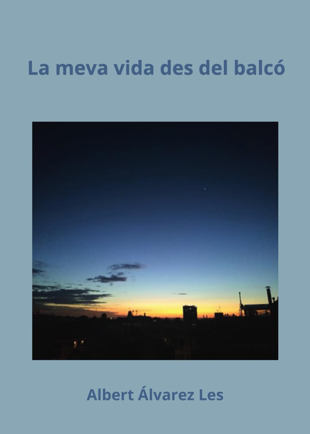 La meva vida des del balcó