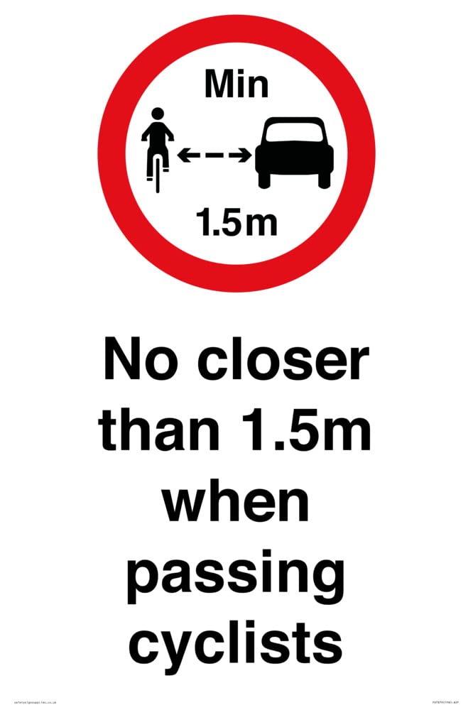 No closer than 1.5m when passing cyclists Sign - 400x600mm - A2P