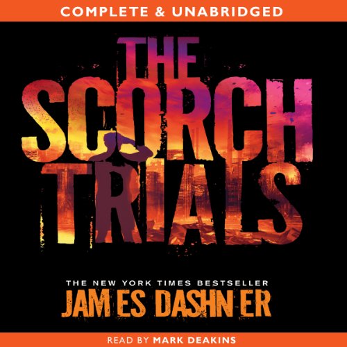 The Scorch Trials The Maze Runner, Book 2 (HörbuchDownload) Amazon