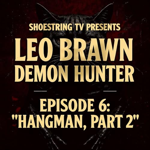 Leo Brawn - Episode 6: Hangman - Part 2 cover art