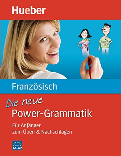 Die neue Power-Grammatik Französisch: Für Anfänger zum Üben & Nachschlagen / Buch Die neue Power-Grammatik Französisch: Für Anfänger zum Üben & Nachschlagen / Buch