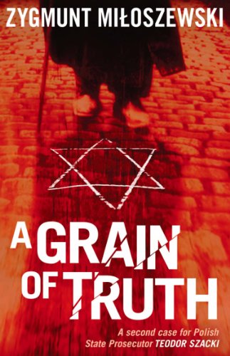 Télécharger A Grain of Truth (Polish State Prosecutor Szacki Investigates Book 2) (English Edition) Livre PDF Gratuit