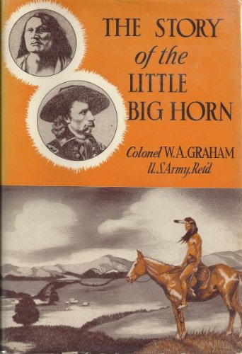 The story of the Little Big Horn,: Custer's las... B0007EJFJ6 Book Cover
