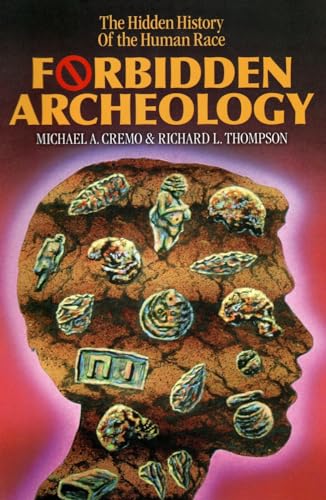 Forbidden Archeology: The Full Unabridged Edition