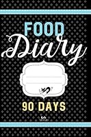 Food Diary 90 Days: Daily Weight Loss Journal 1542543827 Book Cover