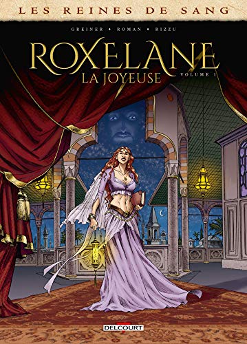 Télécharger Les Reines de sang - Roxelane, la joyeuse T01 Livre eBook France