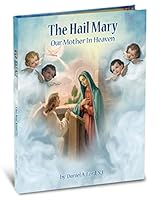 The Hail Mary Our Mother in Heaven 1936837161 Book Cover