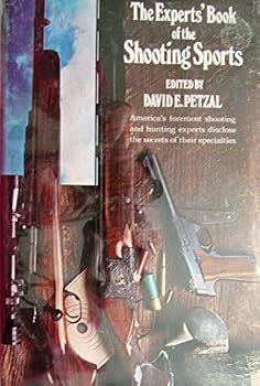 Hardcover The Experts' Book of the Shooting Sports Book