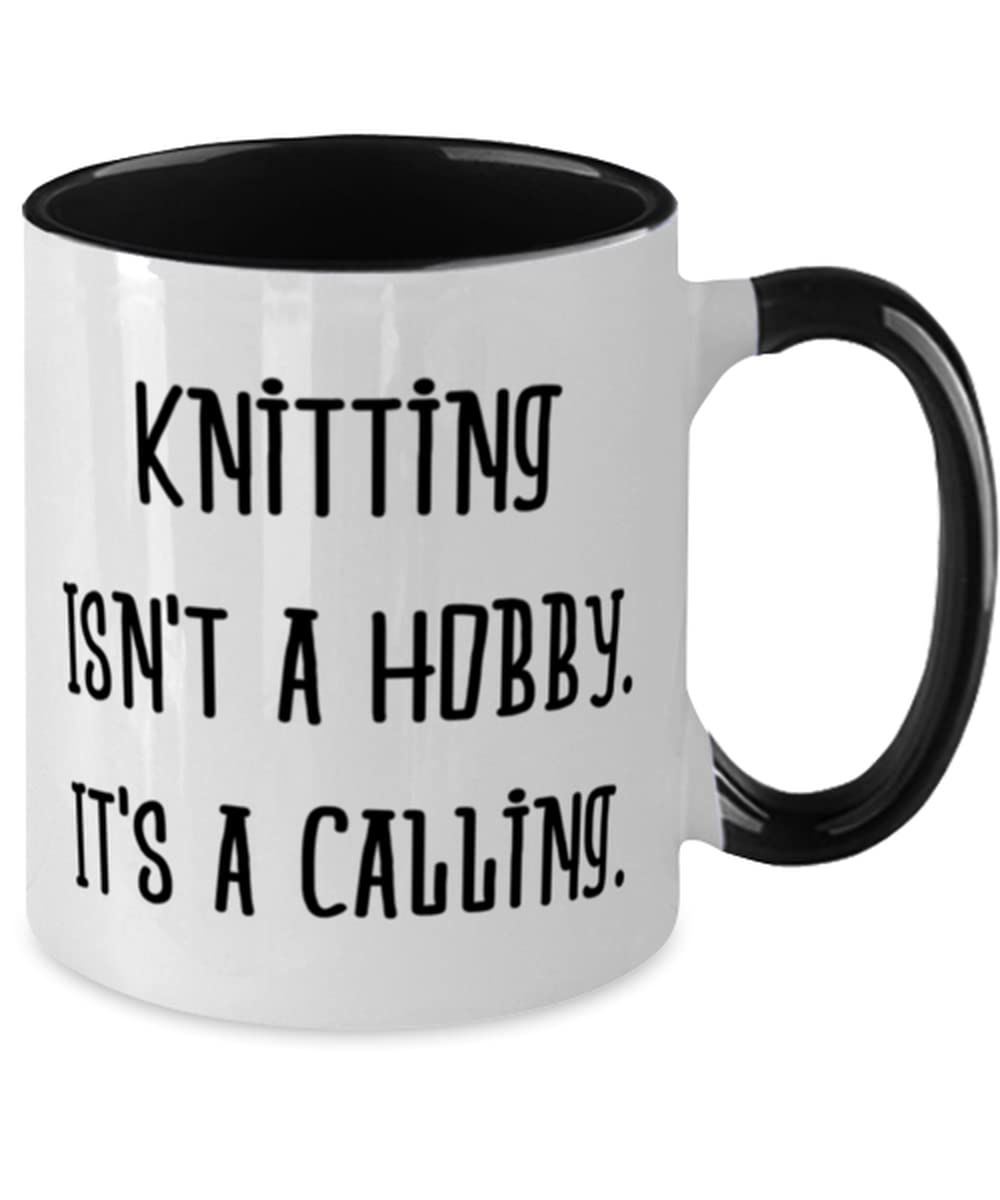 Special Knitting, Knitting Isn't a Hobby. It's a Calling, Knitting Two Tone 11oz Mug From
