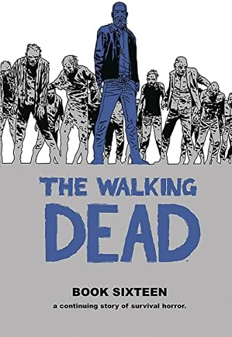 The Walking Dead Book 16 (WALKING DEAD HC)