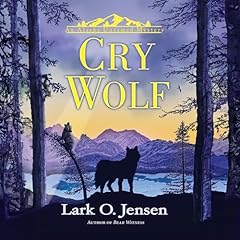 Cry Wolf Audiolibro Por Lark O. Jensen arte de portada