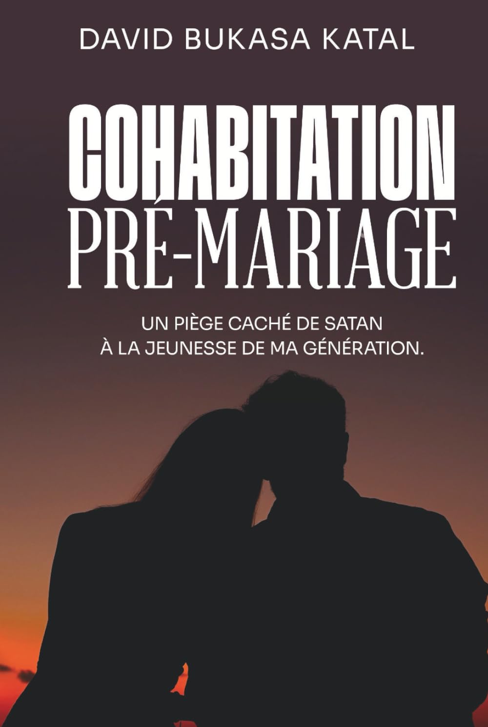 Cohabitation Pré-Mariage: Un piège caché de satan à la jeunesse de ma génération
