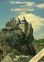 The Visitor's Guide France: Dordogne 1556502648 Book Cover