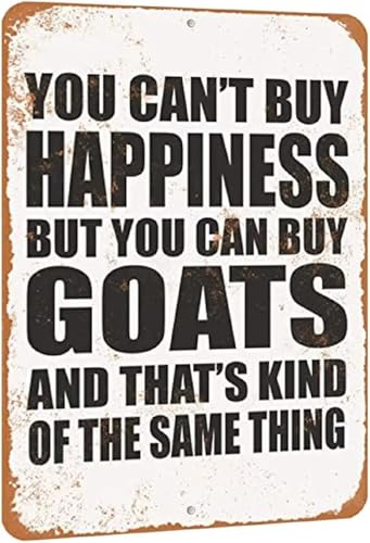 Metal Tin Sign You Can't Buy Happiness But You Can Buy Goats Funny Art Metal Tin Sign 8x12 inch Bar Pub Indoor Outdoor Wall Decor Gifts for Man Women
