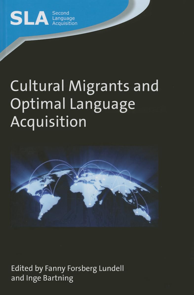 Buy Cultural Migrants and Optimal Language Acquisition: 91 (Second Language Acquisition) — BookShops.in