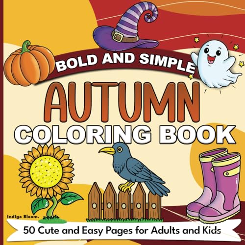 Bold and Simple Autumn Coloring Book: 50 Cute and Easy Pages for ...