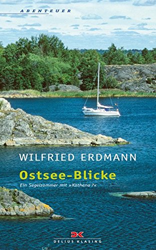 Ostsee-Blicke: Ein Segelsommer mit KATHENA 7