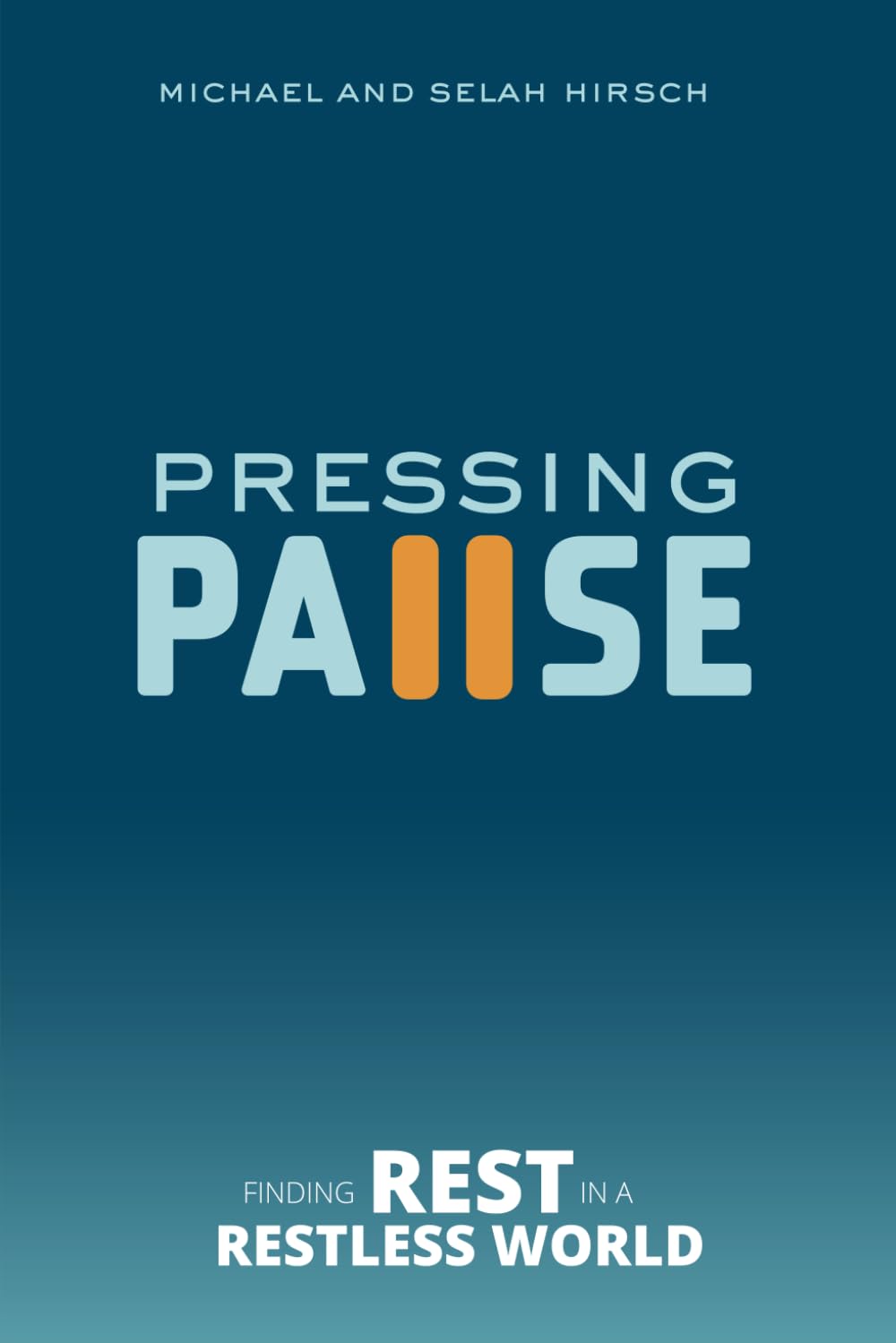 Pressing Pause: Finding Rest in a Restless World