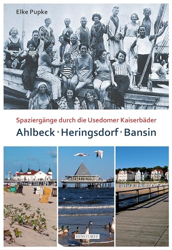 Ostsee Urlaub in Heringsdorf auf Usedom Ahlbeck - Heringsdorf - Bansin: Spaziergänge durch die Usedomer Kaiserbäder