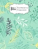 Bill Payments Tracker: Simple Monthly Bill Payments Checklist Organizer Planner Log Book Money Debt Tracker Keeper Budgeting Financial Planning Budget Journal Notebook