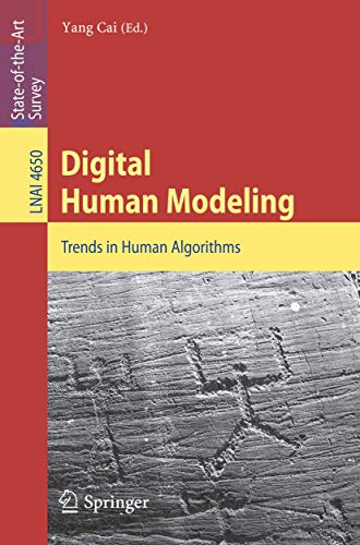 Digital Human Modeling: Trends In Human Algorithms (Lecture Notes In Computer Science, Volume 4650) view 2