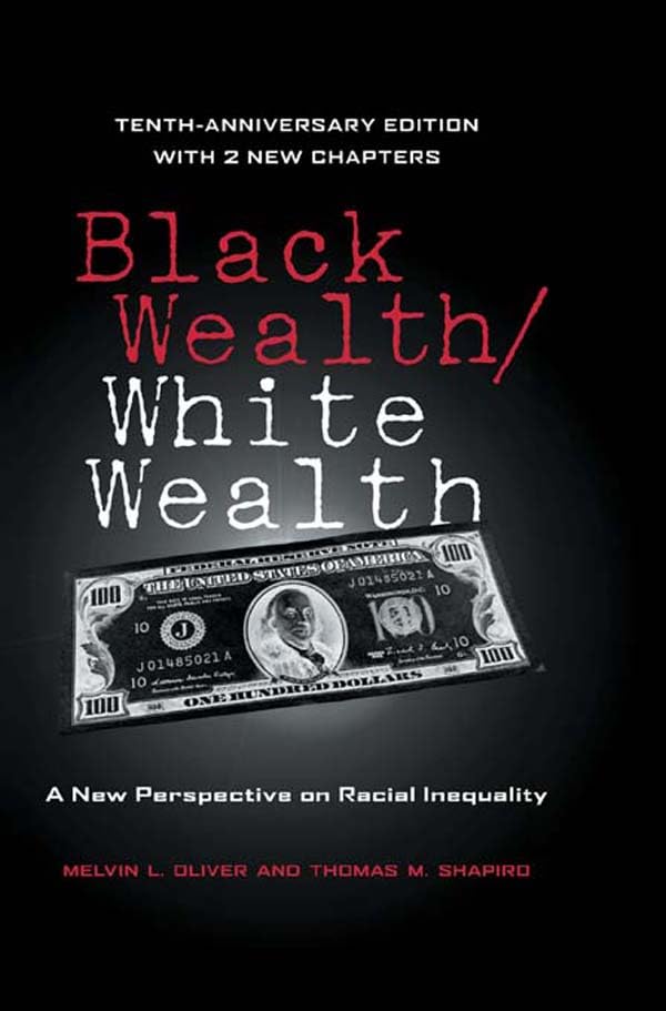 Black Wealth / White Wealth: A New Perspective on Racial Inequality      2nd Edition, Kindle Edition