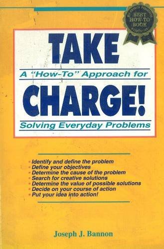 Take Charge!: A How-To Approach for Solving Everyday Problems