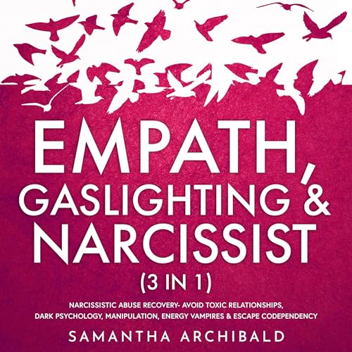 Empath, Gaslighting, &amp;amp; Narcissist by Samantha Archibald episode artwork