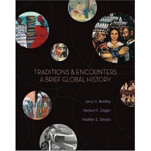 TRADITIONS & ENCOUNTERS A BRIEF GLOBAL HISTORY BY JERRY H.