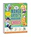 The Manga Artist's Workbook: Chibis: Easy to Follow Lessons for Drawing Super-cute Characters