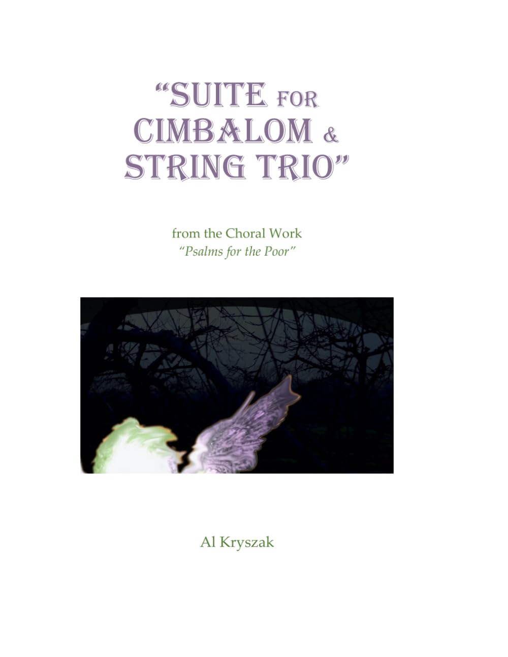 Suite for CImbalom & String Trio: From the Choral Work “Psalms for the Poor”