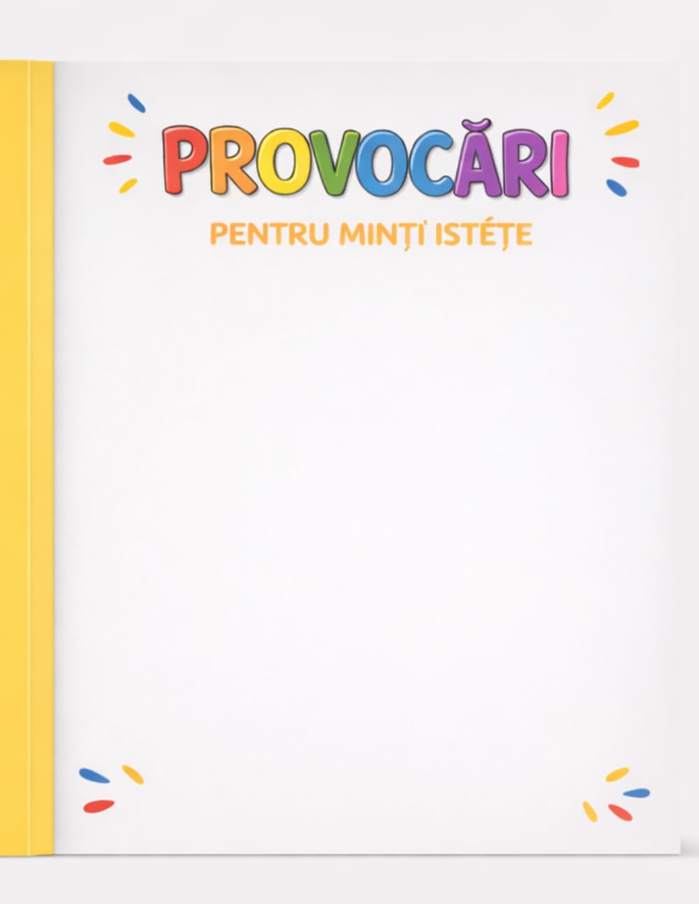 PROVOCĂRI: Fișe de lucru pentru cei mici – învățăm prin joacă!