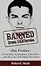 Banned from California: -Jim Foshee- Persecution, Redemption, Liberation ... and the Gay Civil Rights Movement