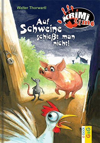 Auf Schweine Schiesst Man Nicht Krimitime Ebook Thorwartl Walter Nagel Tina Icelly Monika Amazon De Kindle Shop